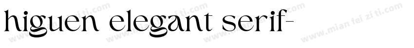 higuen elegant serif字体转换
